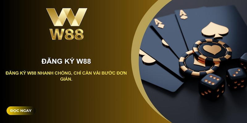 Hướng dẫn đăng ký tham gia trải nghiệm Casino BBIN W88