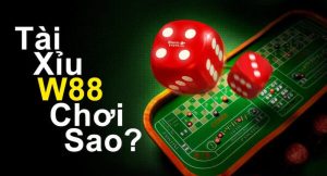 mẹo chơi Tài Xỉu W88