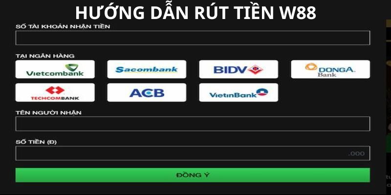 Hướng dẫn thành viên thực hiện rút tiền về tại nhà cái W88 